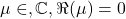  \begin{equation*} \mu \in, \mathbb{C},  \Re(\mu) = 0 \end{equation*}